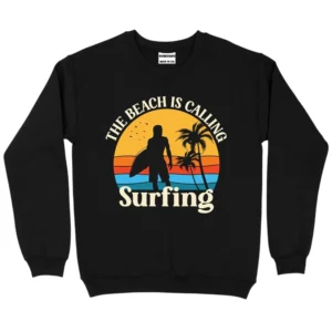 The Beach Is Calling Surfing Sweatshirt - Black